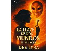 La llave de dos mundos: El renacer