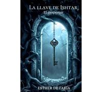 La llave de Ishtar: El despertar