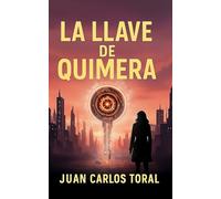 La llave de Quimera (Trilogía Elena Reyes)