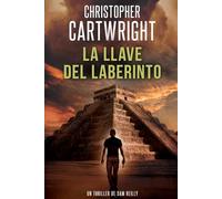 La llave del laberinto (Un Thriller De Sam Reilly)