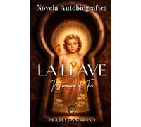 LA LLAVE: Testimonio de Fe