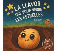 La llavor que volia veure les estrelles: Conte infantil sobre l’autoestima i el poder de creure en un mateix