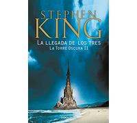 La llegada de los tres (La Torre Oscura II)