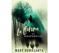 La Llorona: El Despertar