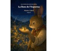 La llum de l'Espurna (Els contes del senyor Conill)