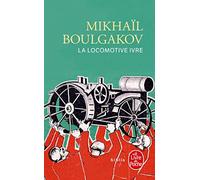 La Locomotive Ivre Et Autres Nouvelles (Biblio Romans)