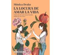 La locura de amar la vida