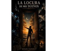 La Locura de mis sueños