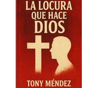 La Locura que Dios hace