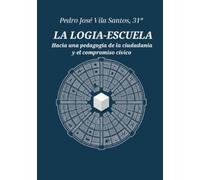 La Logia Escuela: Hacia una pedagogía de la ciudadanía y el compromiso cívico