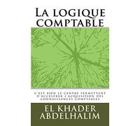 La logique comptable: c'est bien le centre permettant d'accélérer l'apprentissage de la comptabilité.