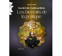 La Loi de l'Attraction: Les bienfaits de la pratique