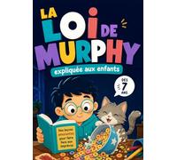 La Loi de Murphy pour les enfants: Histoires drôles pour apprendre à gérer les imprévus et garder confiance en soi