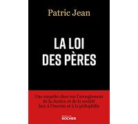 La loi des pères: Une enquête choc sur l'aveuglement de la Justice et de la société face à l'inceste et à la pédophilie