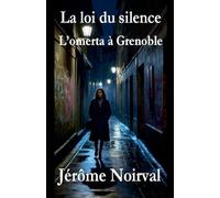 La loi du silence, l'omerta à Grenoble