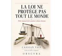 LA LOI NE PROTÈGE PAS TOUT LE MONDE: Petit manuel de la justice à deux vitesses: 3 (Ordre et Impunité)