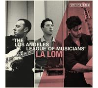 LA LOM - The Los Angeles League Of Musicians [VINYL]