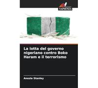 La lotta del governo nigeriano contro Boko Haram e il terrorismo