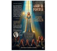 LA LOTTA PER LA GIUSTIZIA: ODOR DI POVERTA'