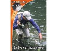 La Loue et ses ombres - Pêche en Lieux Mythiques - Pêche de la truite