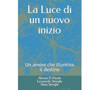 La Luce di un nuovo inizio: Un amore che illumina il destino