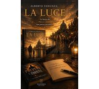 LA LUCE: Dietro ogni oscurita c'e uno spiraglio di Luce.