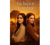 La luce e l'ombra