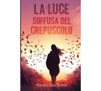 La luce soffusa del crepuscolo