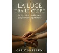 La Luce tra le Crepe: Un’infermiera, un detenuto, e la possibilità di perdonare