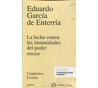 La lucha contra las inmunidades del poder en el derecho administrativo (Papel + e-book) (Cuadernos)