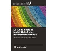 La lucha entre la invisibilidad y la heteronormatividad: Movimiento LGBT en Chapinero, Bogotá