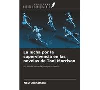 La lucha por la supervivencia en las novelas de Toni Morrison: Un estudio sobre la psicoparronación