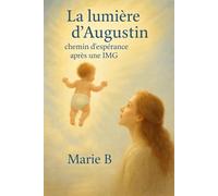 La lumière d'Augustin : Chemin d'espérance après une IMG