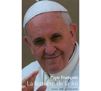 LA LUMIERE DE LA FOI: Lumen Fidei
