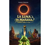 LA LUNA DEL MAÑANA: SOMBRAS SOBRE LA LUNA