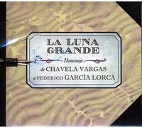 La Luna Grande de Chavela Vargas a Garcia Lorca