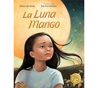 La Luna Mango: Cuando La Deportación Divide a Una Familia
