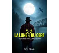 La Lune du cerf: Meurtres sur le Mississippi