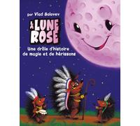 La Lune Rose: Une histoire drôle de magie et de hérissons