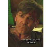 La lunga Notte di Doug