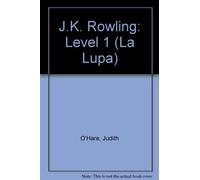 La Lupa Level One: J K Rowling