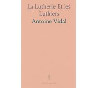 La Lutherie Et les Luthiers