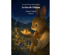 La luz de Chispa (Los cuentos del señor Conejo)