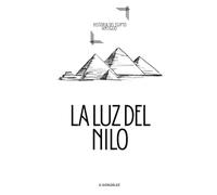 La luz del Nilo: Historia del Egipto antiguo