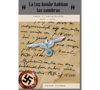 La luz donde habitan las sombras: Parte 1