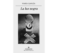 La luz negra: 614 (Narrativas hispánicas)