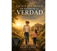 La luz que brilla en manos de la verdad