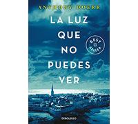 La luz que no puedes ver / All the Light We Cannot See (Best Seller | Ficción)