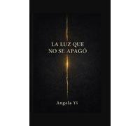 LA LUZ QUE NO SE APAGO: FRAGMENTOS DE LUZ, MEMORIA Y RESISTENCIA
