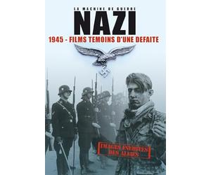 La Machine de guerre Nazi - 1945 - Films témoins d'une défaite
